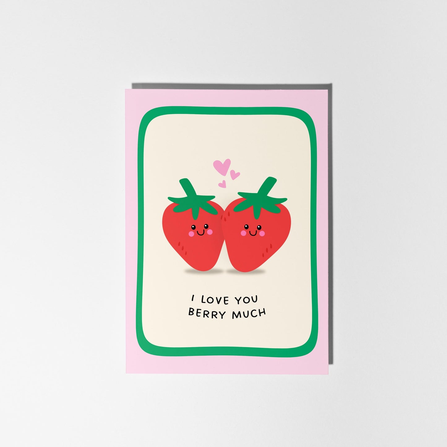 I Love You Berry Much Greeting Card - PulpKo