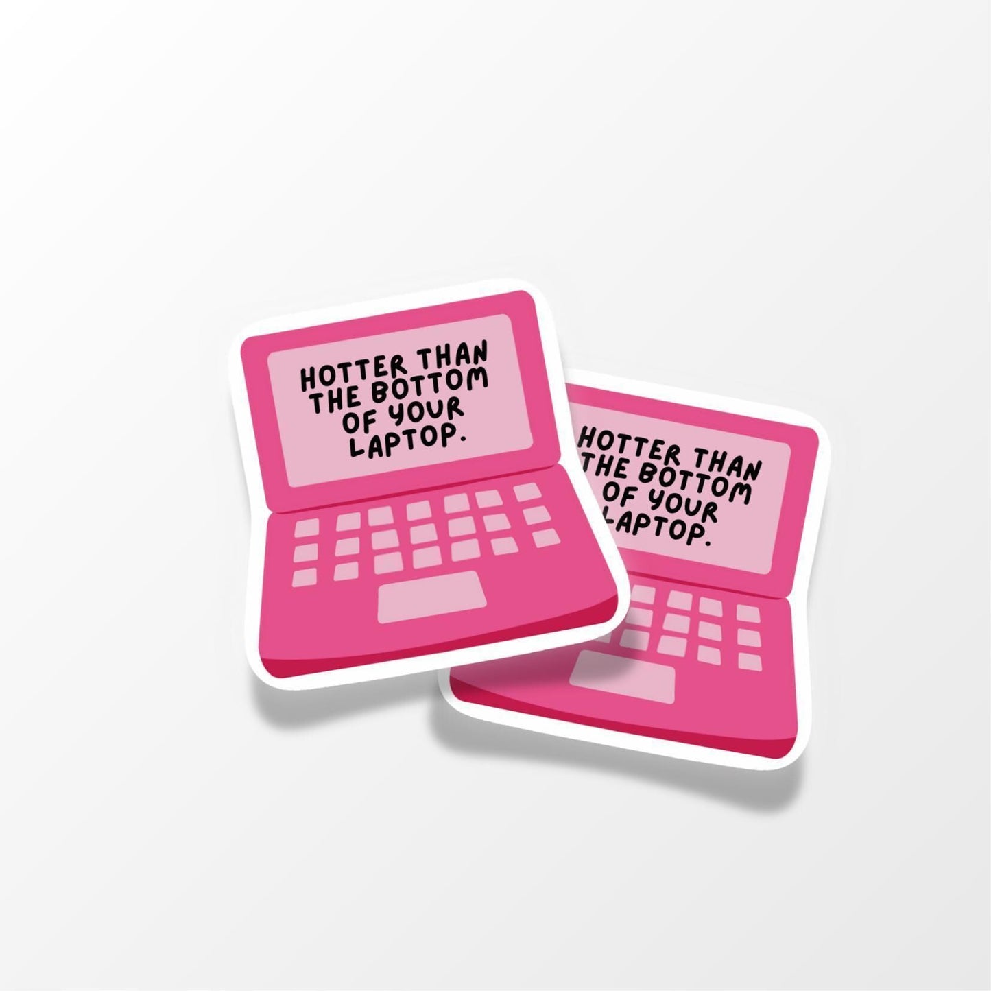 Hotter Than Your Laptop Sticker, Funny Vinyl Sticker for Laptops, Bottles & Journals - PulpKo