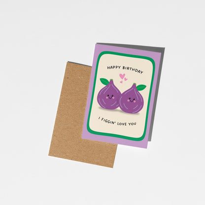 Funny Birthday Card, I Figgin' Love You, Cute Pun Birthday Card for Partner or Friend - PulpKo