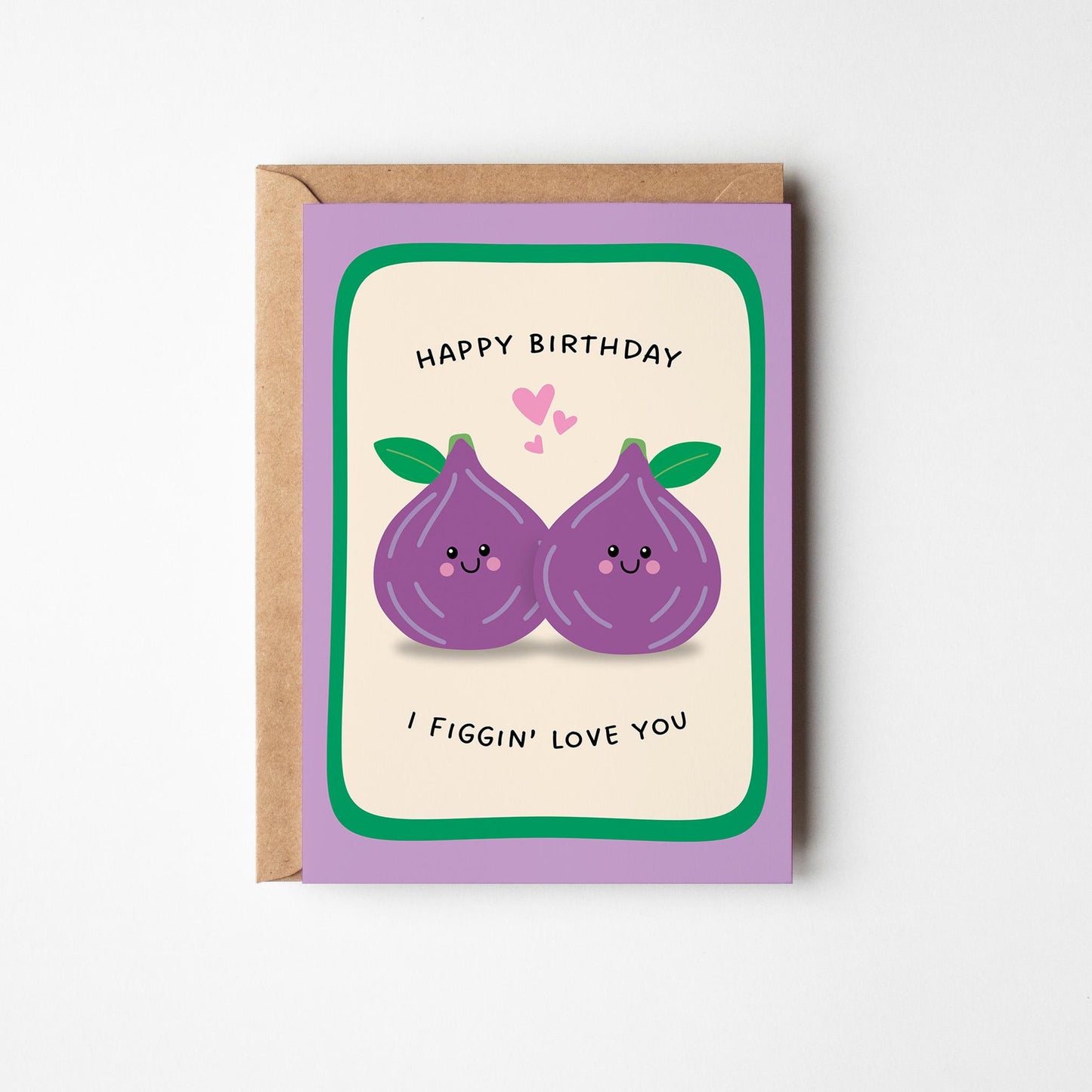 Funny Birthday Card, I Figgin' Love You, Cute Pun Birthday Card for Partner or Friend - PulpKo
