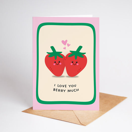 I Love You Berry Much Greeting Card - PulpKo