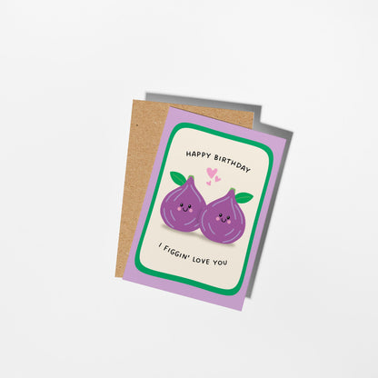 Funny Birthday Card, I Figgin' Love You, Cute Pun Birthday Card for Partner or Friend - PulpKo