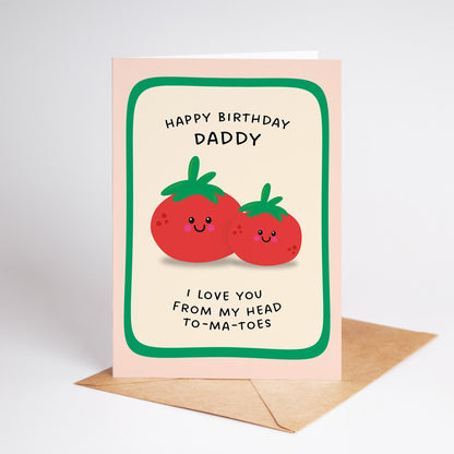 Daddy Birthday Card, Funny Tomato Pun Card from Daughter or Son, - PulpKo