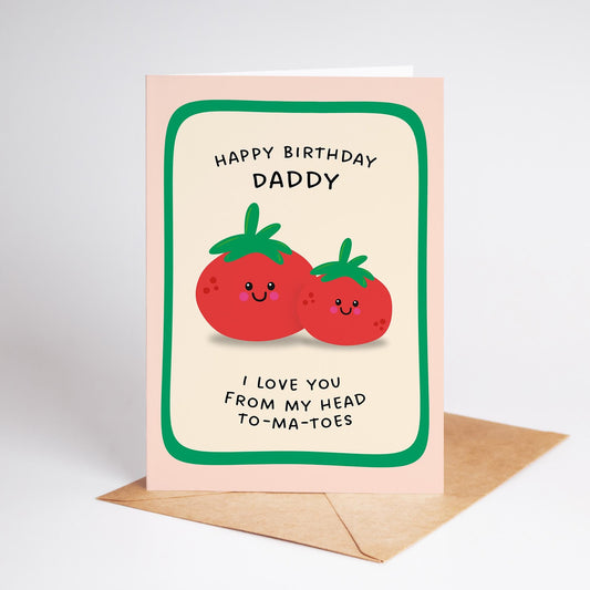 Daddy Birthday Card, Funny Tomato Pun Card from Daughter or Son, - PulpKo