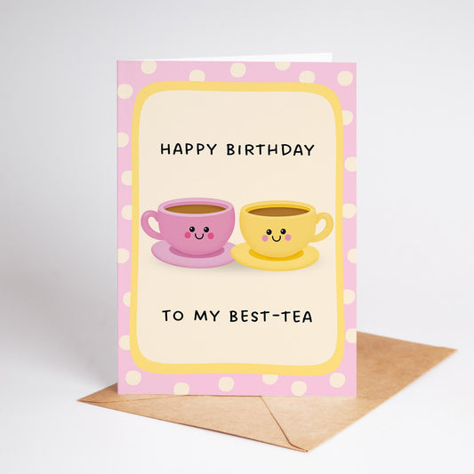 Best Friend Birthday Card – “To My Best-Tea” Funny Tea Birthday Card for Friend - PulpKo