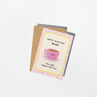 Mum Birthday Card, Brew-Tea-Ful Birthday Card for Mum - PulpKo