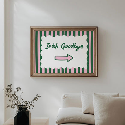 Irish Goodbye Art Print, Funny Irish Wall Art, Green Pink Stripe Print, Witty Quote Print for Home, Gift for Irish People - PulpKo