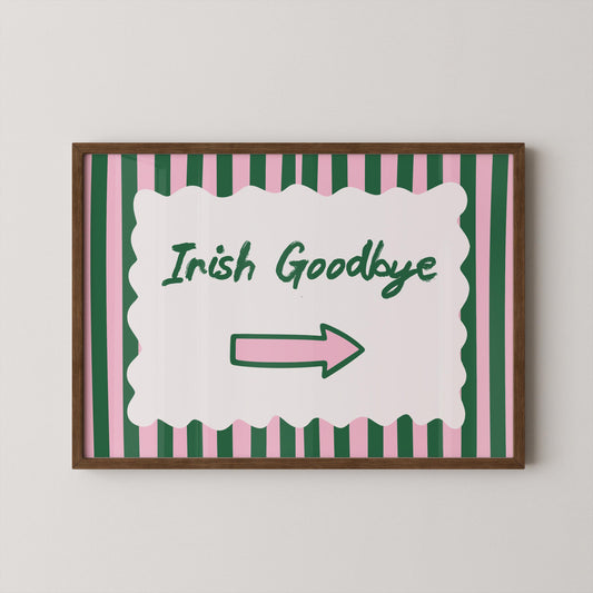 Irish Goodbye Art Print, Funny Irish Wall Art, Green Pink Stripe Print, Witty Quote Print for Home, Gift for Irish People - PulpKo