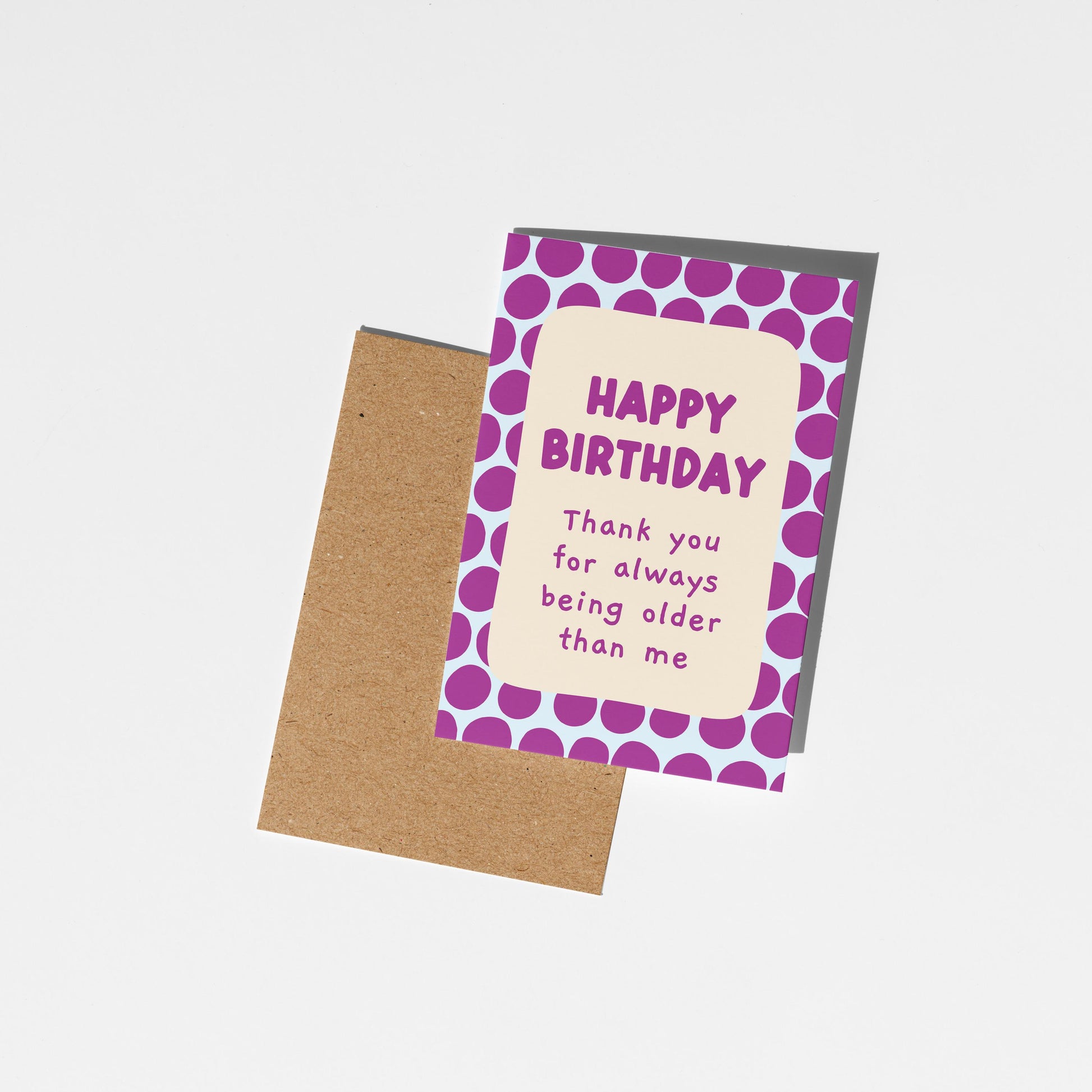 Thank You for Being Older Than Me, Best Friend or Sibling Birthday Card, Funny Card for Her or Him - PulpKo