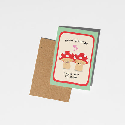 I Love You So Mush Birthday Card, Funny Birthday Card, Cute Mushroom Card, Birthday Card for Partner - PulpKo