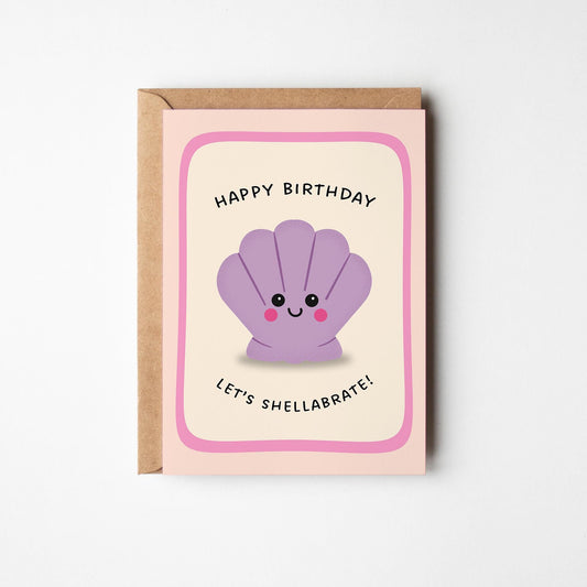 Let’s Shellabrate Birthday Card, Funny Birthday Card, Cute Sea Shell Card, Pun Birthday Card, Card for Friend - PulpKo