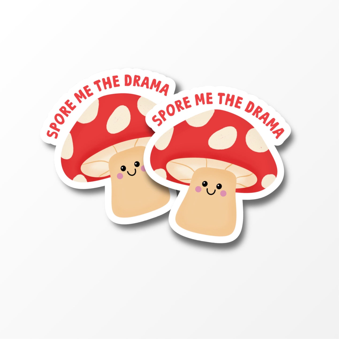 Spore Me The Drama Sticker, Funny Mushroom Sticker, Cute Vinyl Sticker, Laptop Water Bottle Sticker - PulpKo