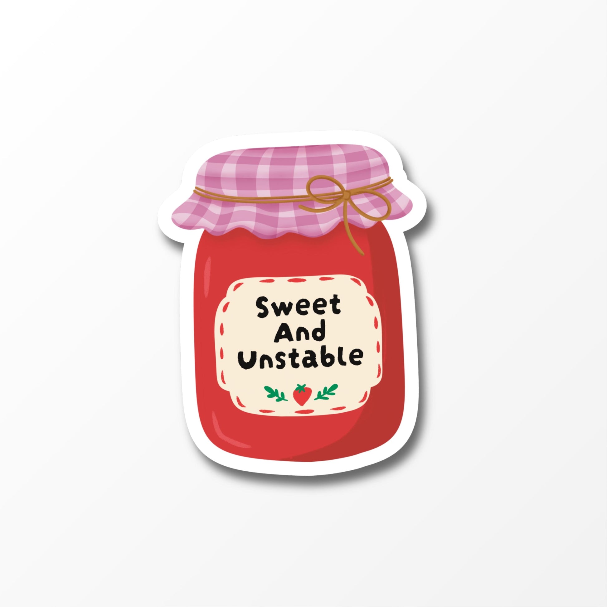 Sweet and Unstable Sticker, Funny Cute Sticker, Jam Jar Sticker, Laptop Water Bottle Sticker - PulpKo