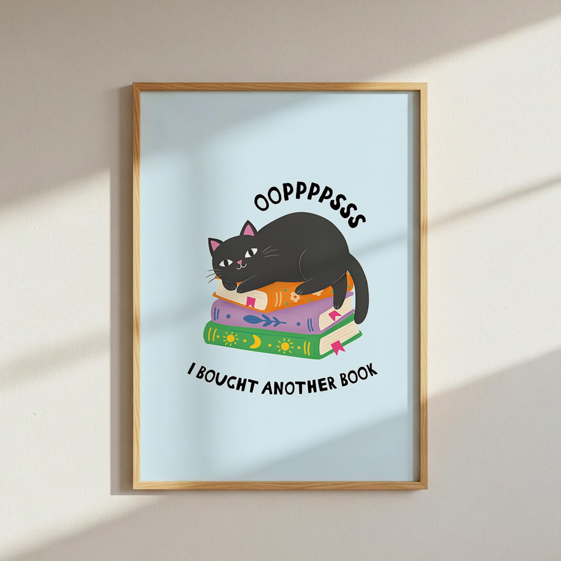Oops I Bought Another Book Wall Art Print, Funny Cat Book Lover Illustration, Illustrated Book Gift for Readers - PulpKo
