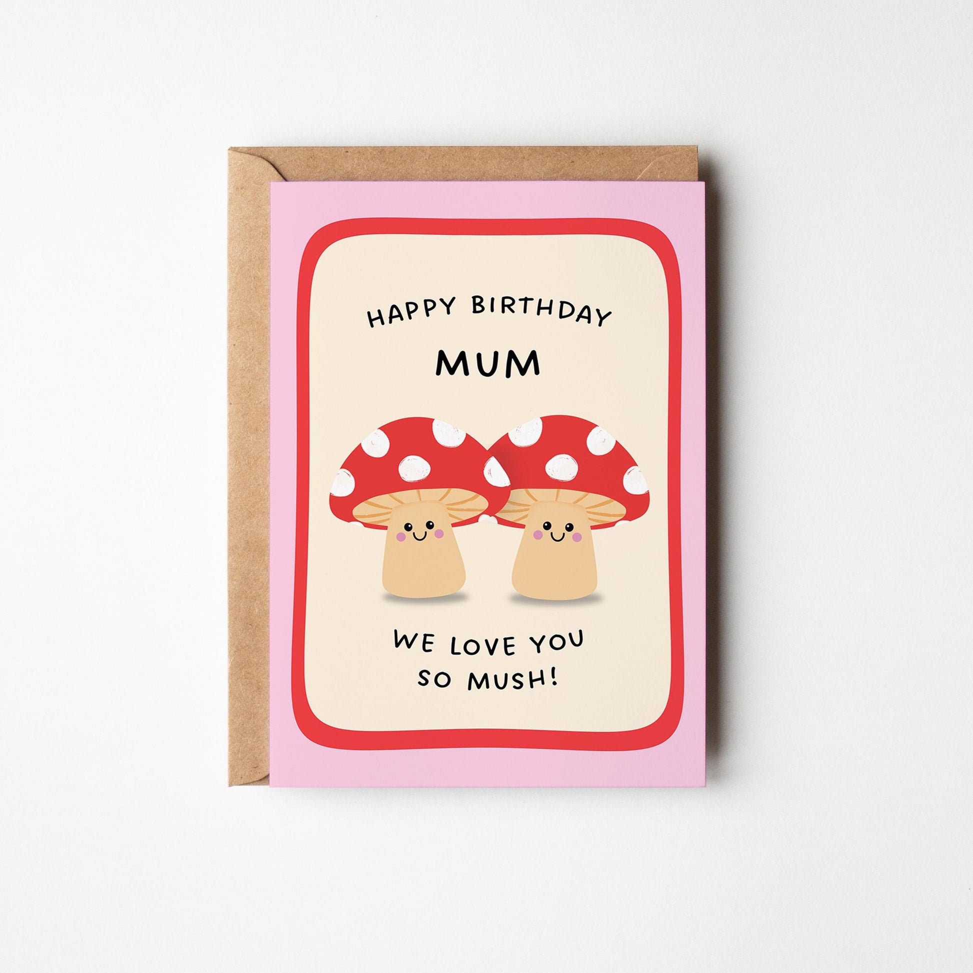 Happy Birthday Mum Card, Funny Mum Birthday Card, Cute Mushroom Card, From Kids Birthday Card - PulpKo