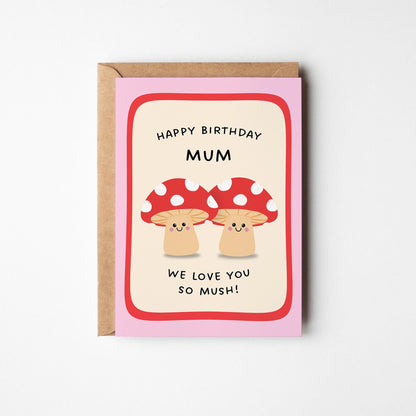Happy Birthday Mum Card, Funny Mum Birthday Card, Cute Mushroom Card, From Kids Birthday Card - PulpKo