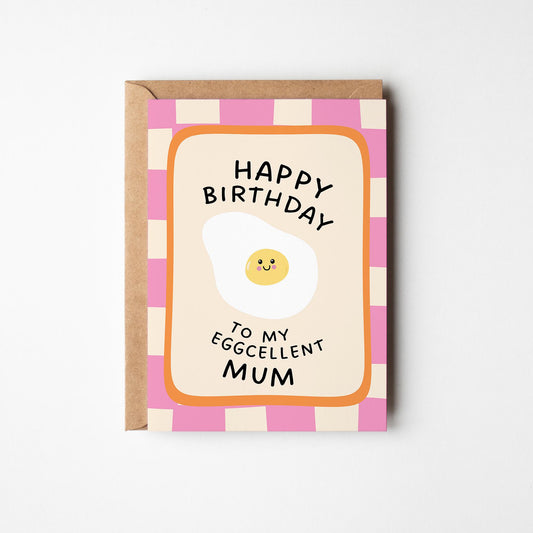 Happy Birthday To My Eggcellent Mum Pun Card, Cute Birthday Card for Mum - PulpKo
