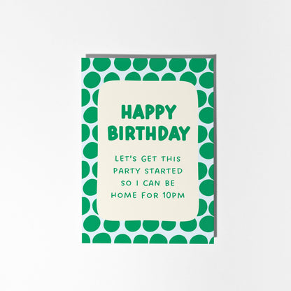 Let's Get This Party Started Home For 10pm Card, Funny Homebody Birthday Card - PulpKo
