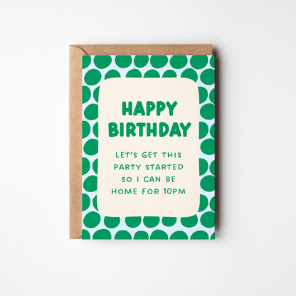 Let's Get This Party Started Home For 10pm Card, Funny Homebody Birthday Card - PulpKo