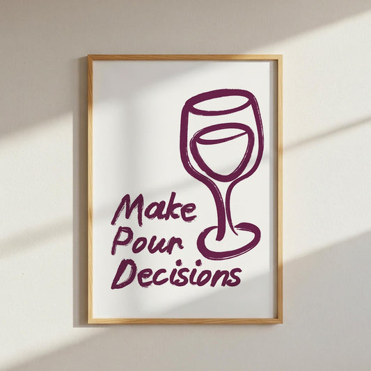 Make Pour Decisions Wall Art Print, Hand Drawn Kitchen Wall Art - PulpKo