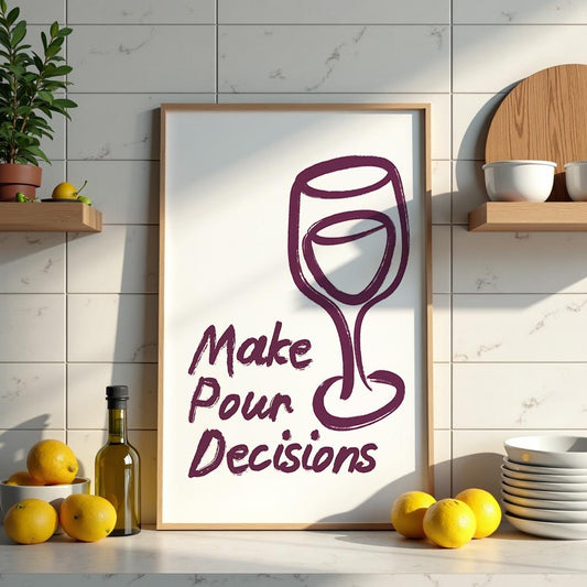 Make Pour Decisions Wall Art Print, Hand Drawn Kitchen Wall Art - PulpKo