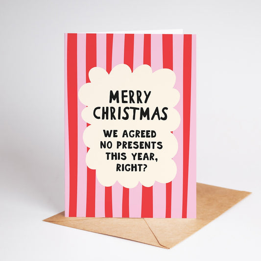 Funny Christmas Card, We Agreed No Presents This Year, Sarcastic Christmas Card - PulpKo