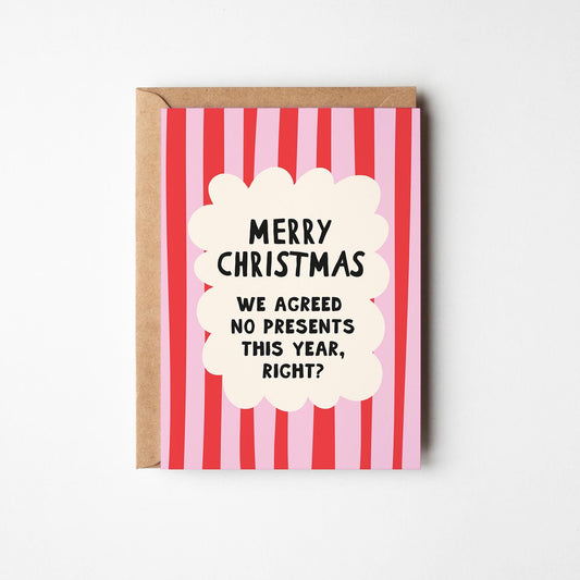 Funny Christmas Card, We Agreed No Presents This Year, Sarcastic Christmas Card - PulpKo