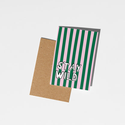 Stay Wild Greeting Card, Motivational, Positive, Just Because, Fun Greeting Card - PulpKo