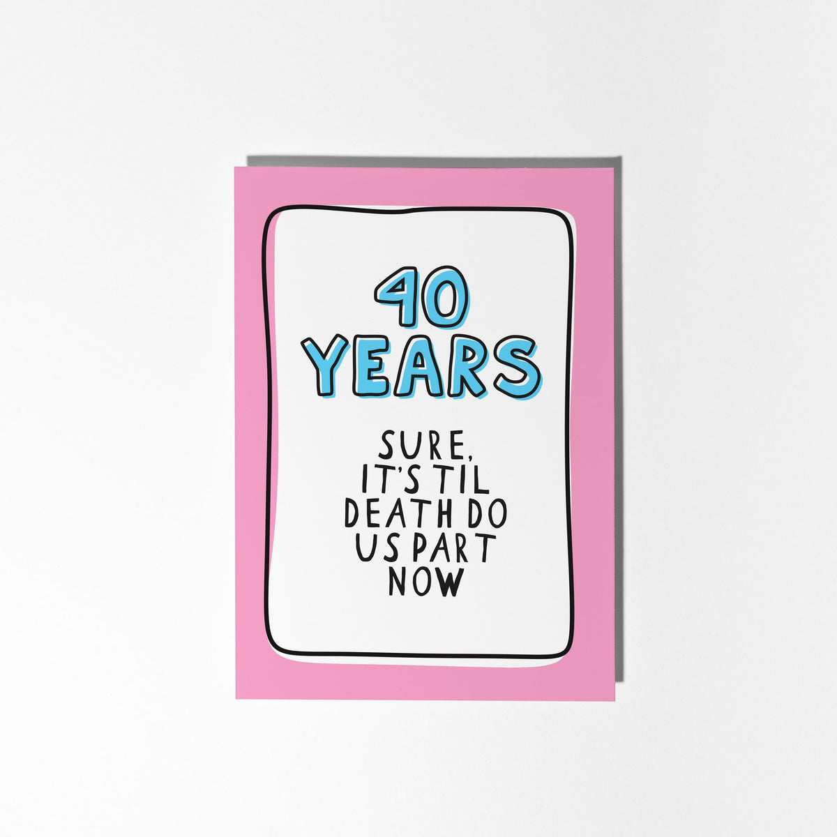 40th Anniversary Card, Funny 40 Year Anniversary Card, 40 Years Together Card, Ruby Wedding Anniversary, Card for Husband Wife Partner - PulpKo