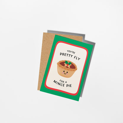 Mince Pie Christmas Card, You're Pretty Fly for a Mince Pie, Cute Xmas Card, Festive Food Pun Cardx - PulpKo