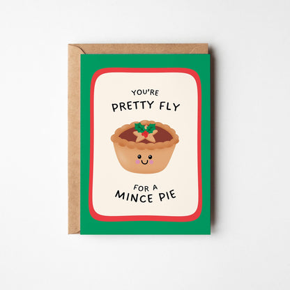 Mince Pie Christmas Card, You're Pretty Fly for a Mince Pie, Cute Xmas Card, Festive Food Pun Cardx - PulpKo