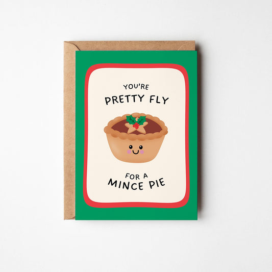 Mince Pie Christmas Card, You're Pretty Fly for a Mince Pie, Cute Xmas Card, Festive Food Pun Cardx - PulpKo