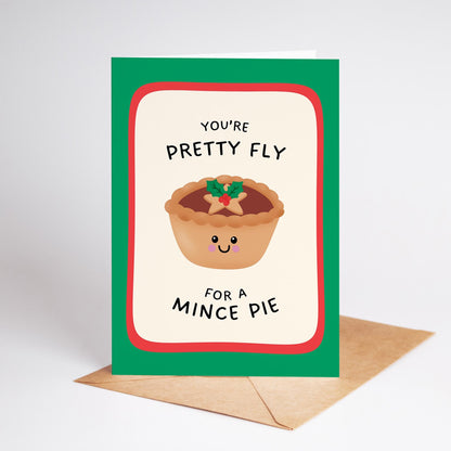 Mince Pie Christmas Card, You're Pretty Fly for a Mince Pie, Cute Xmas Card, Festive Food Pun Cardx - PulpKo
