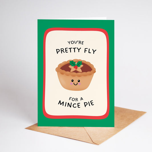 Mince Pie Christmas Card, You're Pretty Fly for a Mince Pie, Cute Xmas Card, Festive Food Pun Cardx - PulpKo