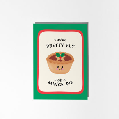 Mince Pie Christmas Card, You're Pretty Fly for a Mince Pie, Cute Xmas Card, Festive Food Pun Cardx - PulpKo
