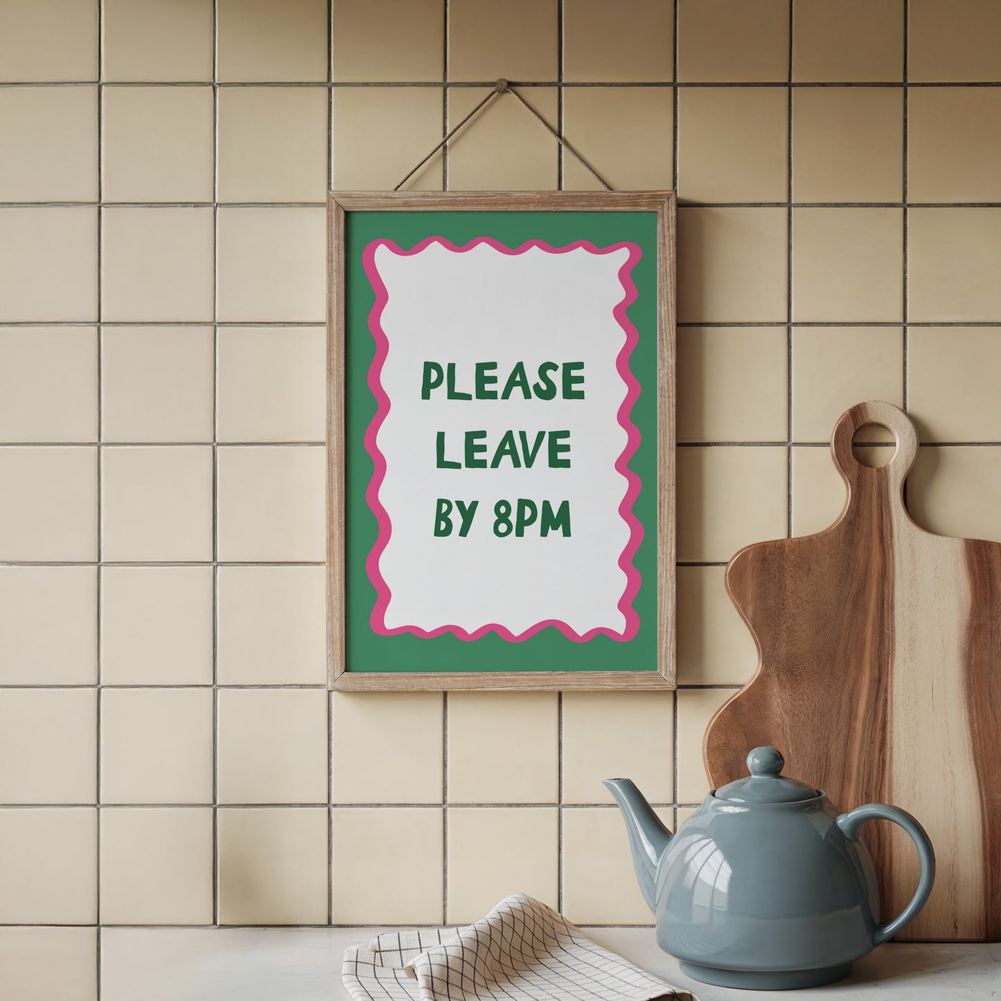 Please Leave By 8pm Wall Art Print