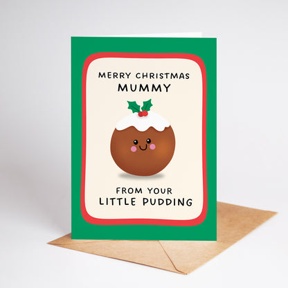 Merry Christmas Mummy From Your Little Pudding