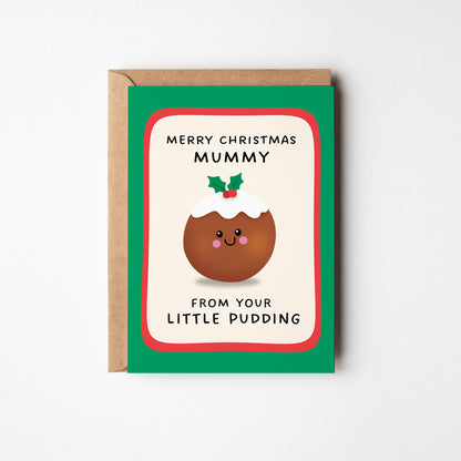 Merry Christmas Mummy From Your Little Pudding