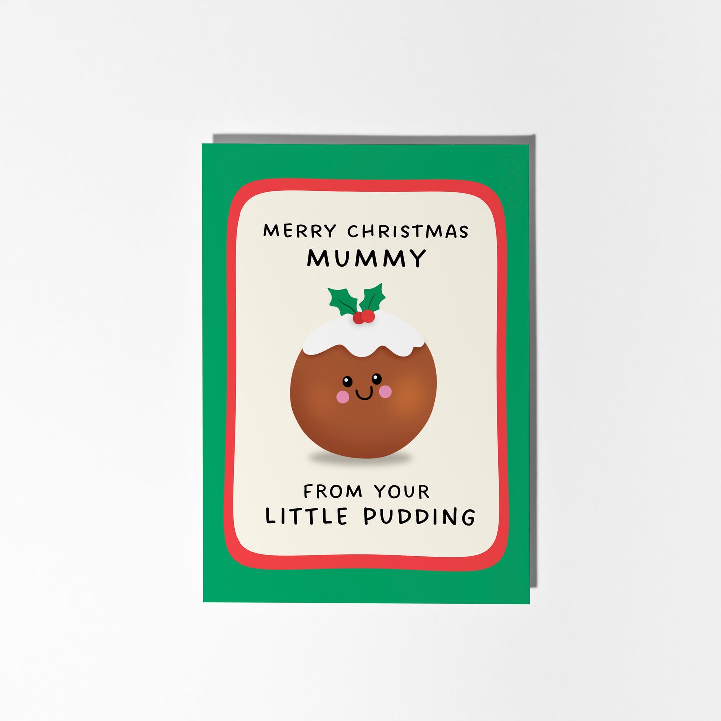 Merry Christmas Mummy From Your Little Pudding