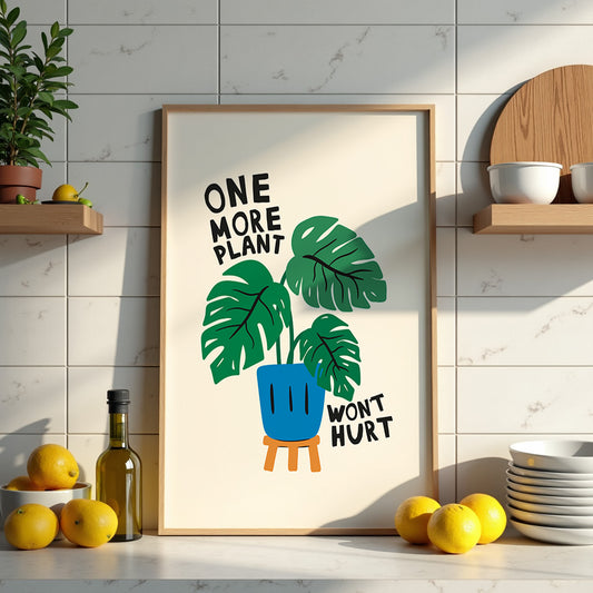 One More Plant Won't Hurt Art Print